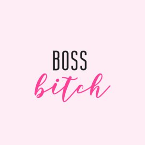 Boss bitch written with bold colours on a pink background