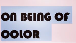 Picture showing the black colour writing On being of color