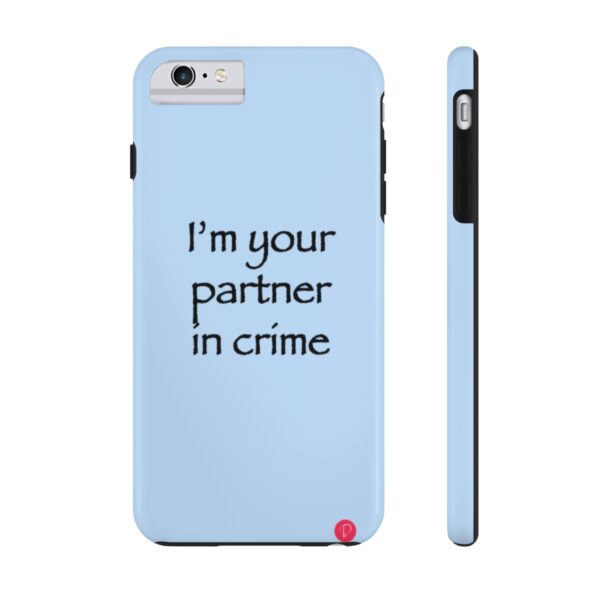 I'm your partner in crime