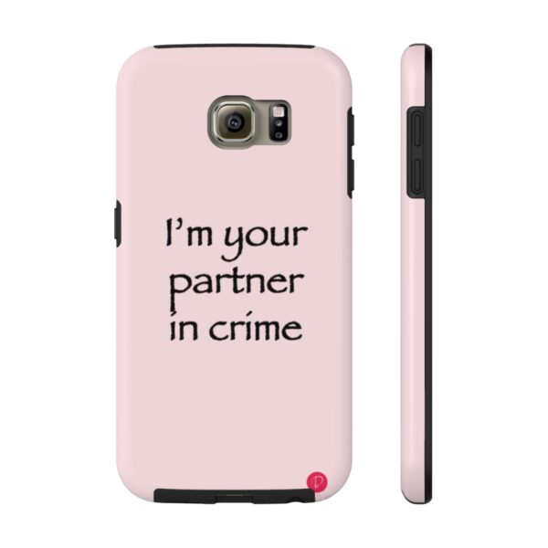 Your Partner in Crime Phone Case in Pink Color One