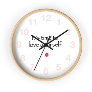 Wall clock Its time to love yourself