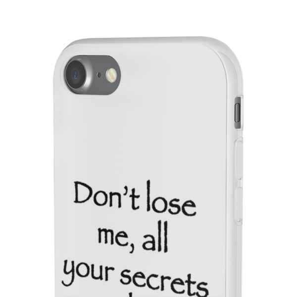 Dont loose me i have all your secrets