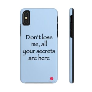 Dont loose me phone cover