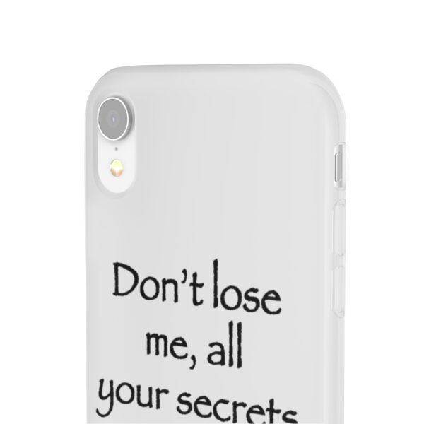 Dont loose me i have all your secrets