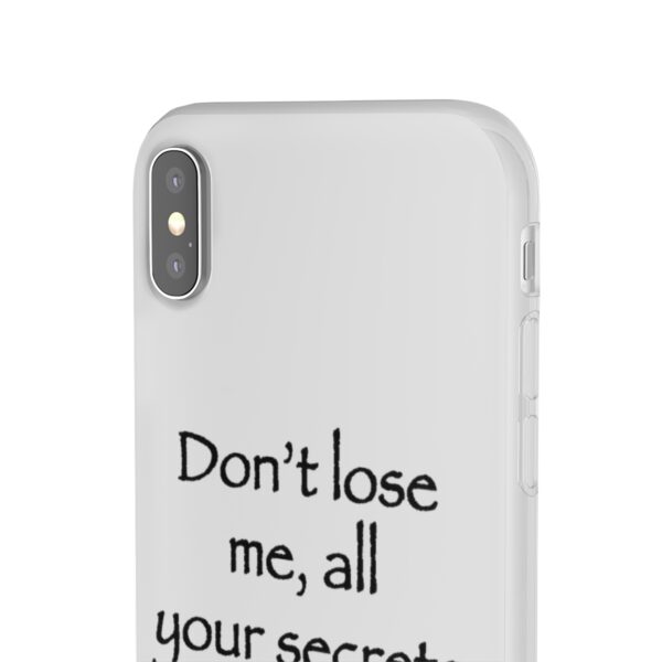 Dont loose me i have all your secrets