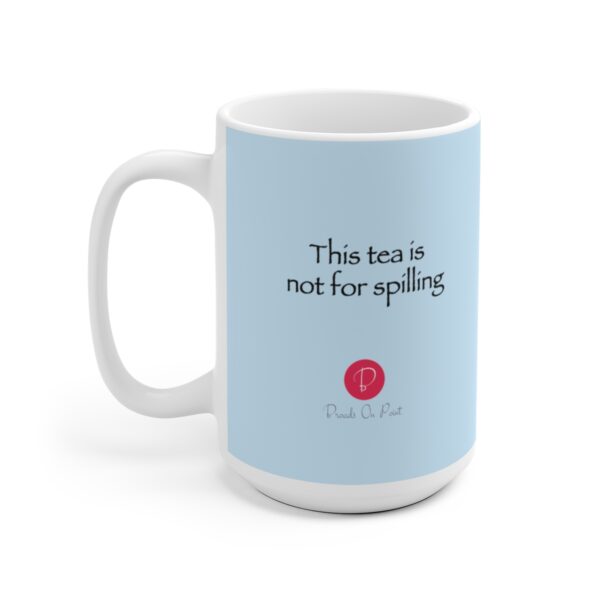 Cute Pale Blue Ceramic Mug This Tea Is Not For Spilling