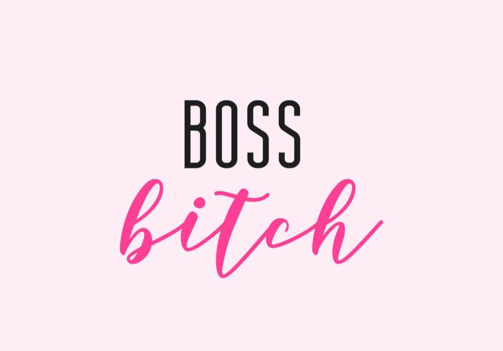 Boss bitch written with bold colours on a pink background